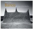Banco: Adobe Mosques of the Inner Niger Delta (Imago Mundi series)